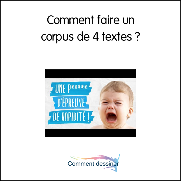 Comment faire un corpus de 4 textes